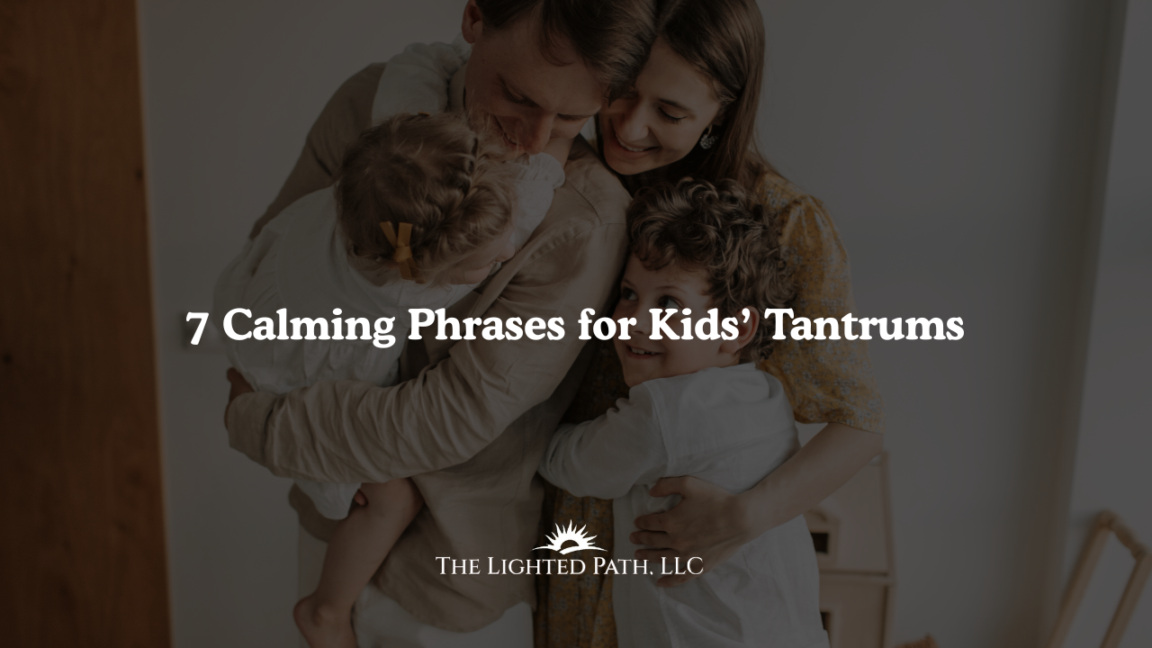 7 calming phrases for kids tantrums | Kids therapy near me | children therapy Edgewood NM | Kids Therapy Albuquerque NM