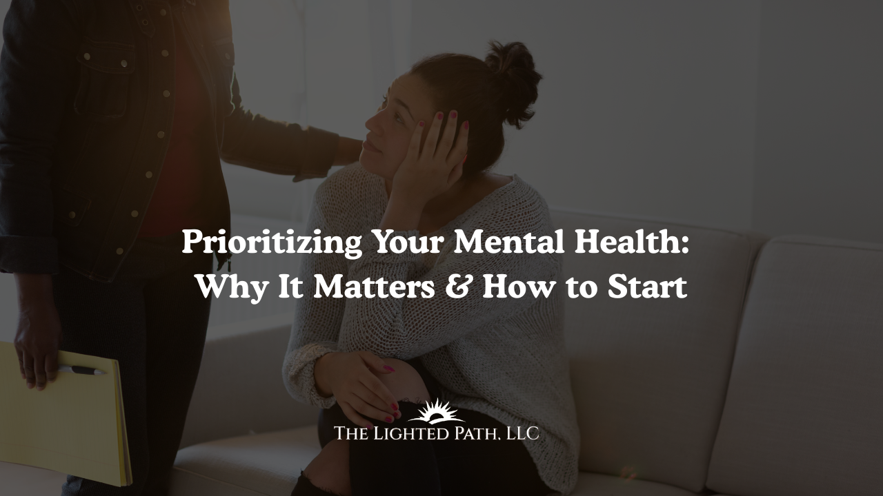 Prioritizing Your Mental Health | Mental Health Counseling Near Me | Edgewood NM Therapy | Albuquerque NM Therapy