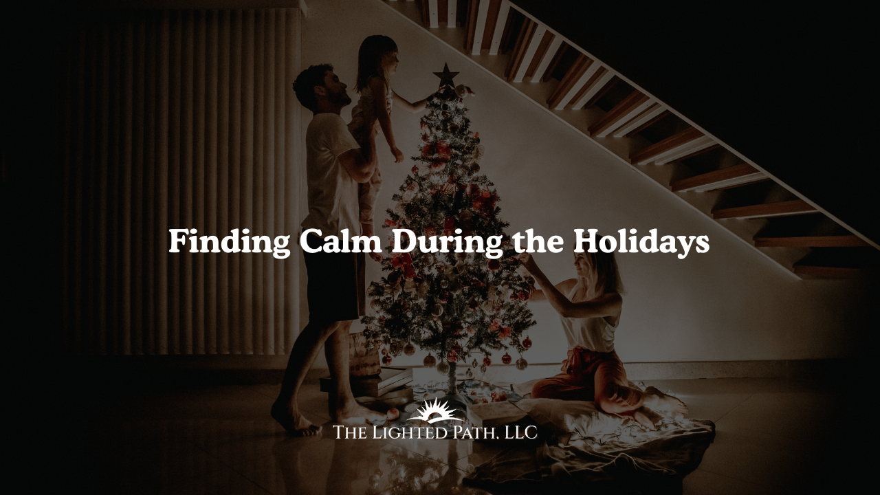 Find calm during the holidays | Therapy near me | Therapy in Edgewood, NM & Albuquerque, NM | Mental Health Counseling Near me