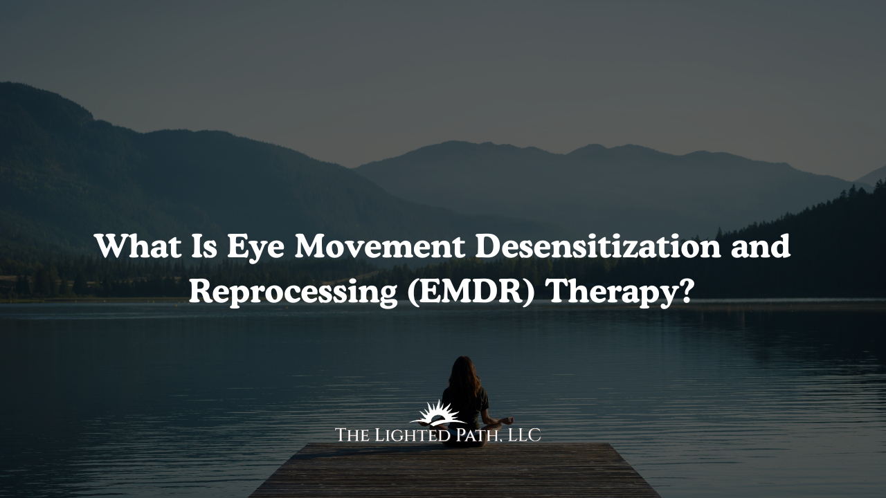 What is Eye Movement Desensitization and Reprocessing (EMDR) Therapy | EMDR Edgewood, NM & Albuquerque, NM