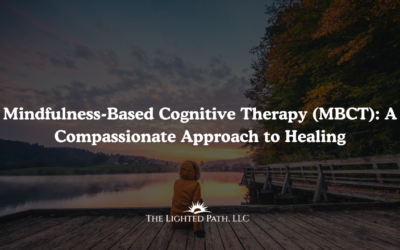 Mindfulness-Based Cognitive Therapy (MBCT): A Compassionate Approach to Healing