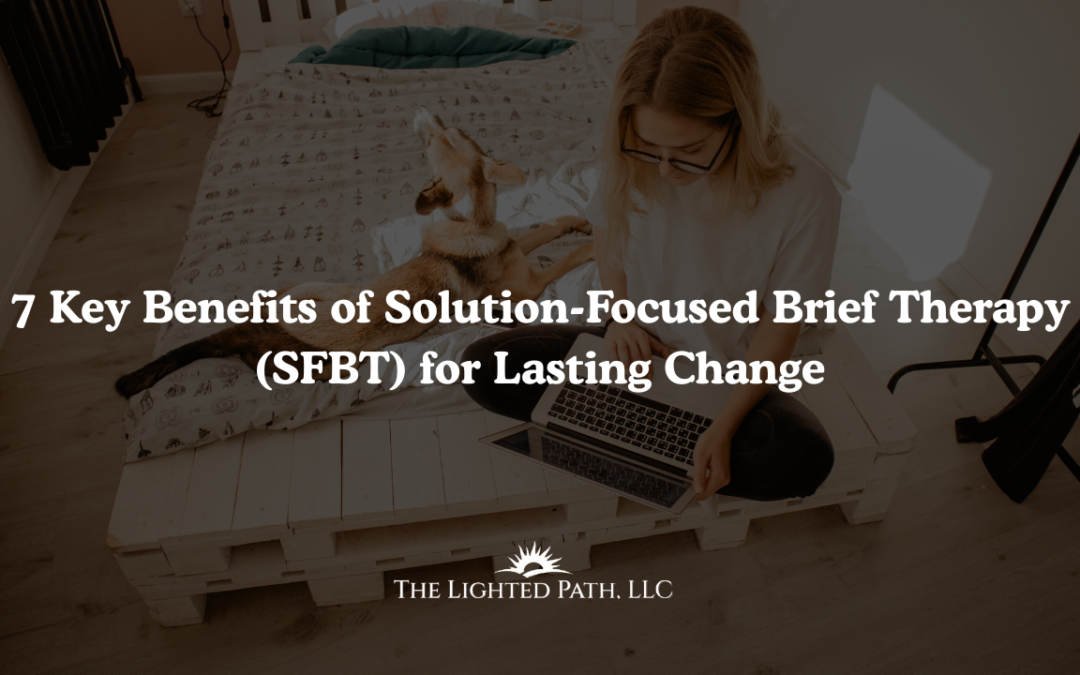 7 Key Benefits of Solution-Focused Brief Therapy (SFBT) for Lasting Change