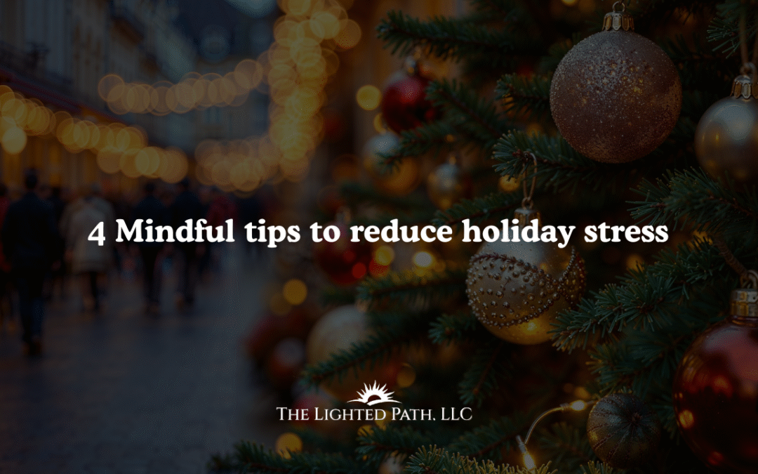 4 Mindful tips to reduce holiday stress