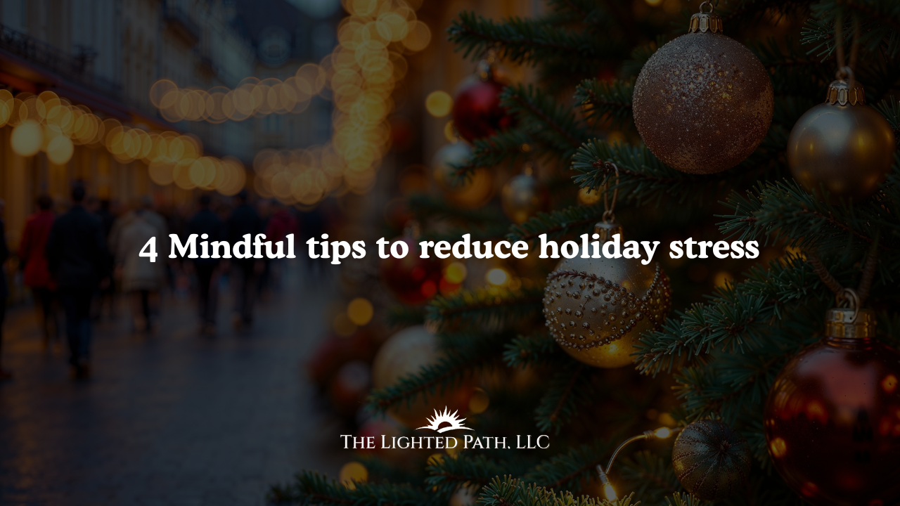 4 Mindful tips to reduce holiday stress