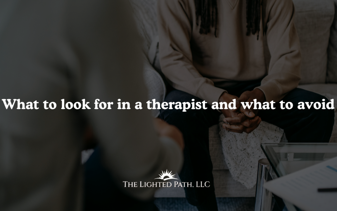 What to look for in a therapist and what to avoid