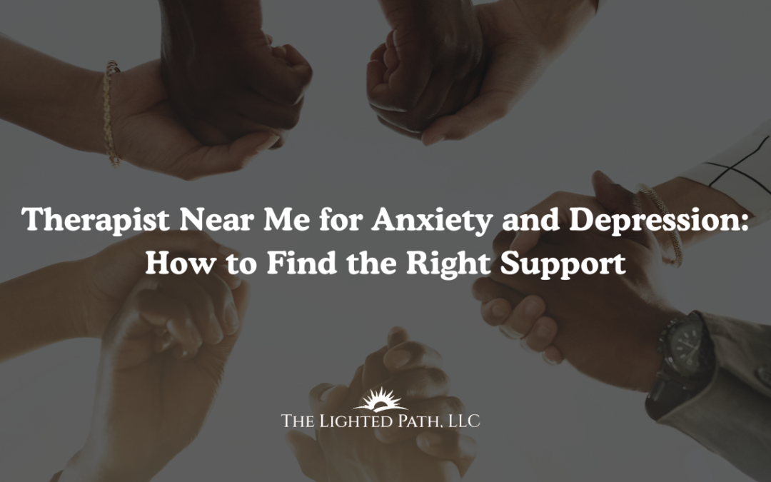Therapist Near Me for Anxiety and Depression: How to Find the Right Support