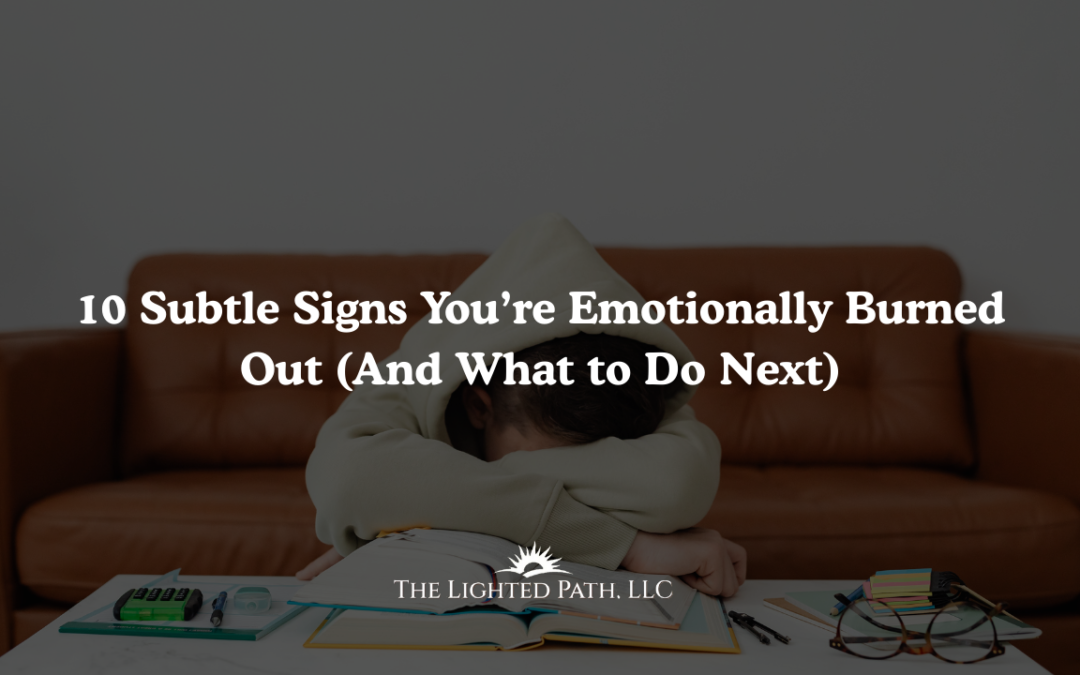10 Subtle Signs You’re Emotionally Burned Out (And What to Do Next)