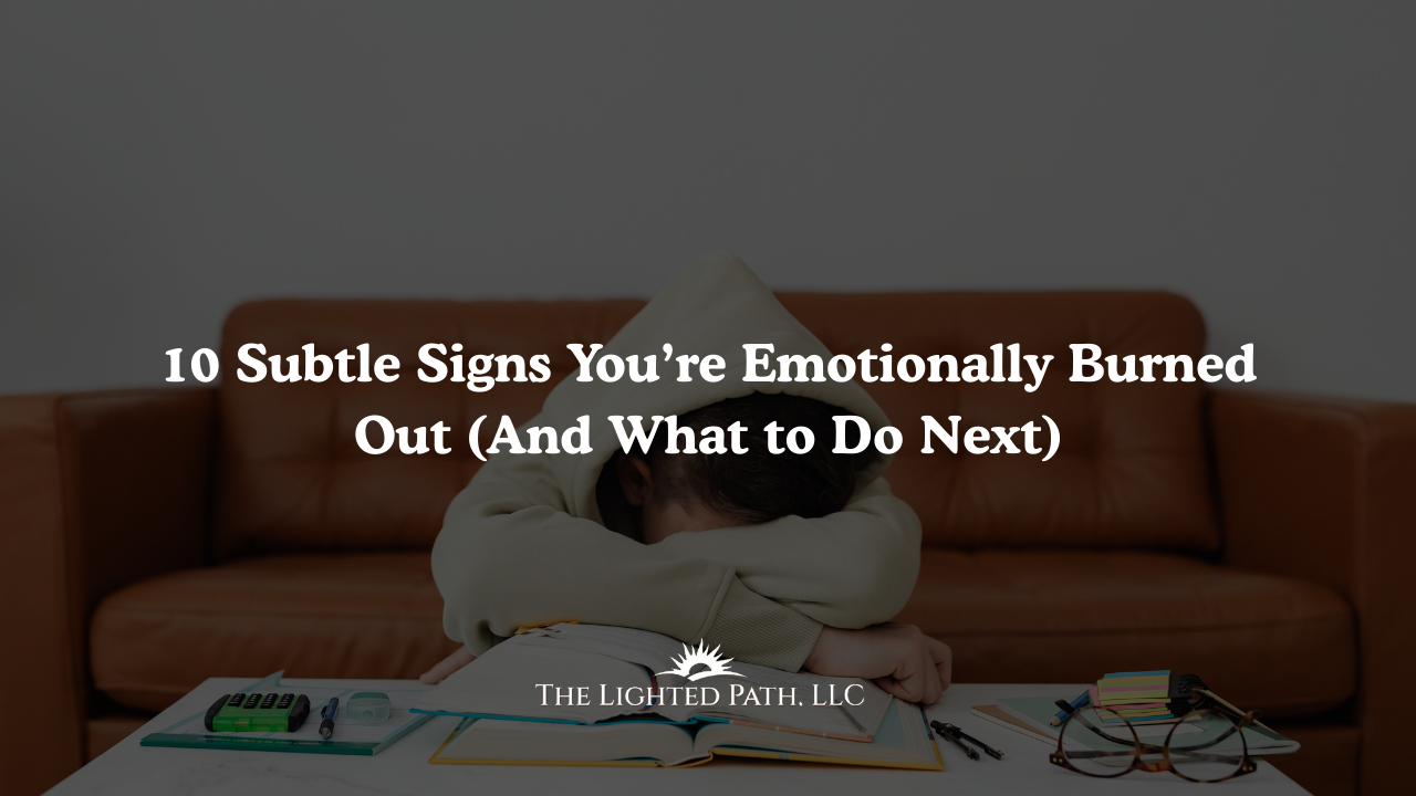 10 Subtle Signs You’re Emotionally Burned Out (And What to Do Next)