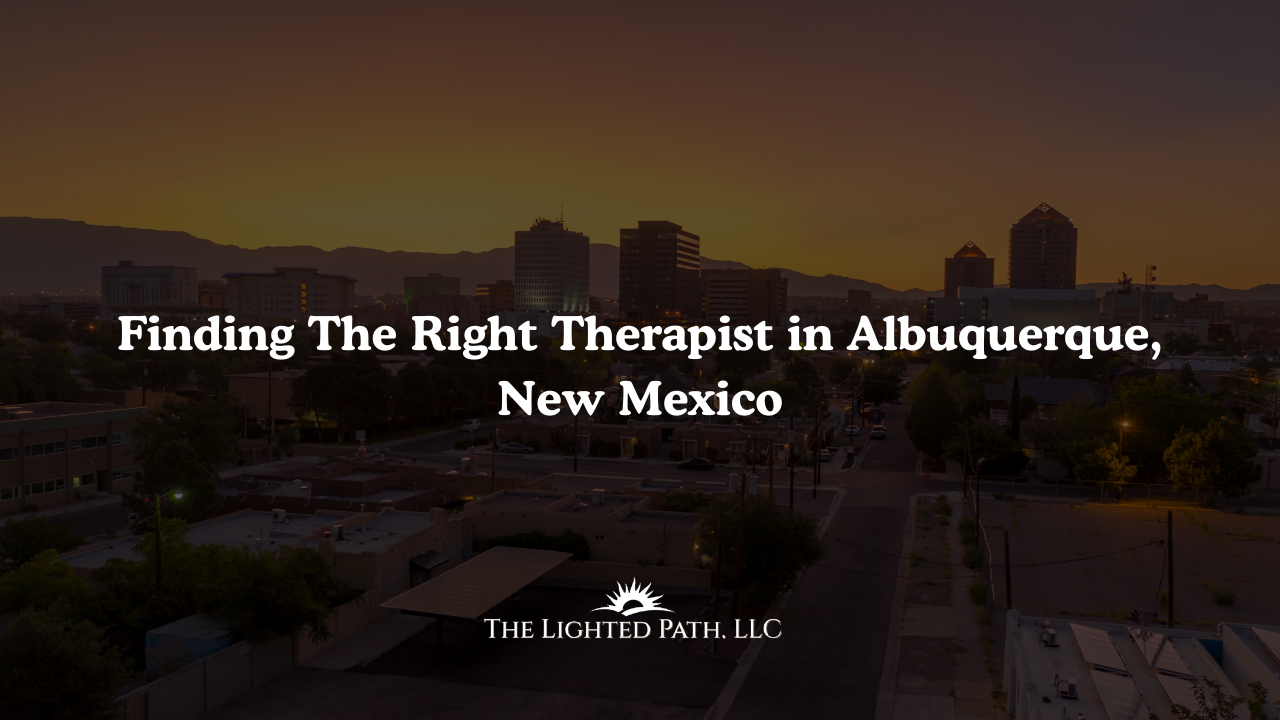 Finding the right therapist in Albuquerque New Mexico