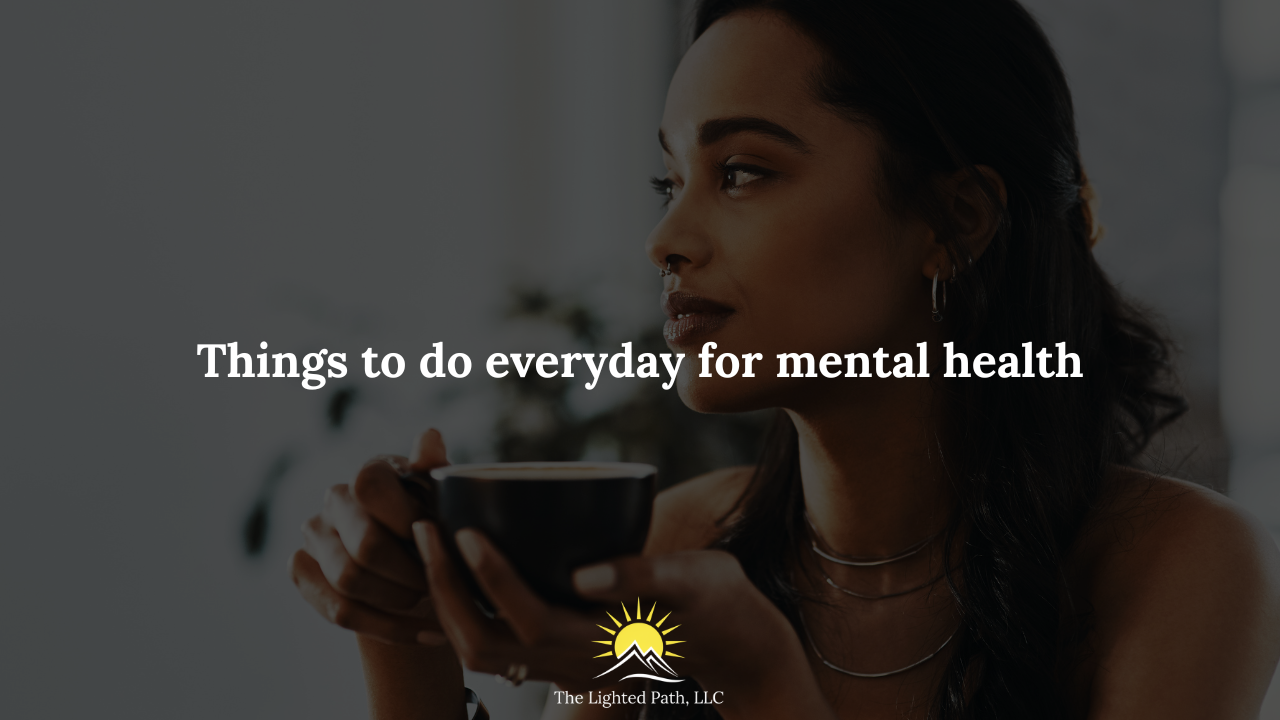 Things to do everyday for mental health
