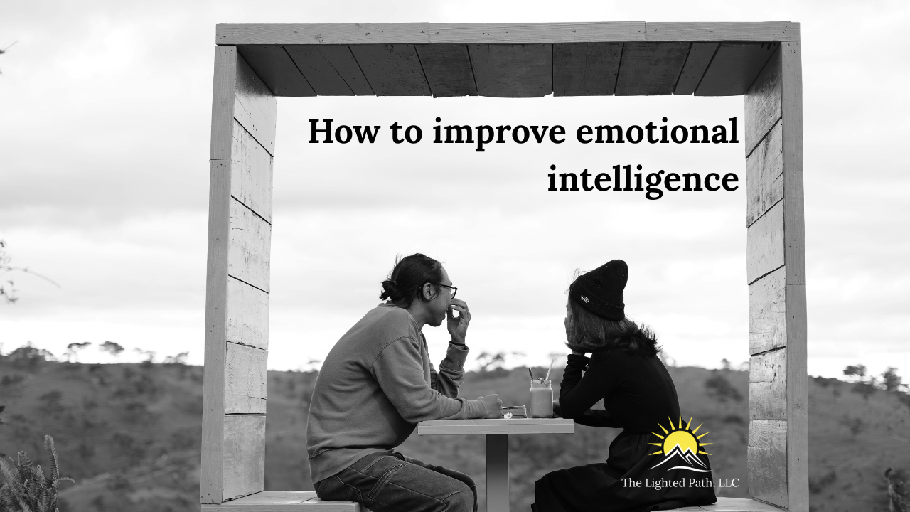 How to Improve Emotional Intelligence: 10 Proven Strategies for Personal Growth