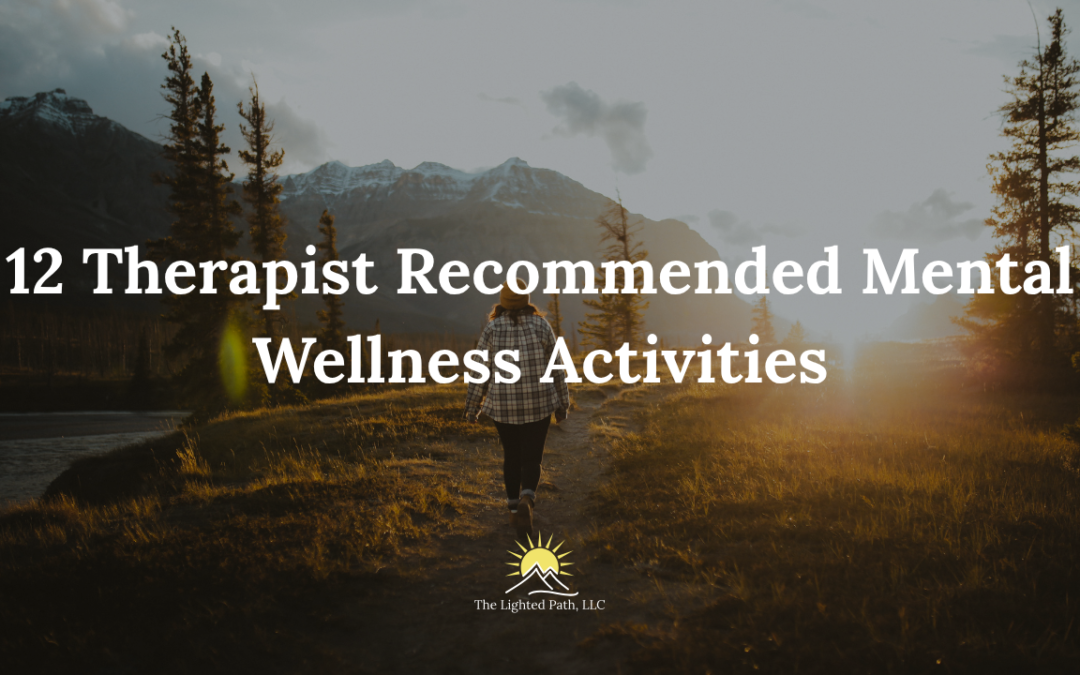 12 Therapist-Recommended, Evidence-Based Mental Wellness Activities to Support Your Mental and Physical Wellness