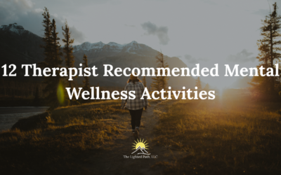 12 Therapist-Recommended, Evidence-Based Mental Wellness Activities to Support Your Mental and Physical Wellness