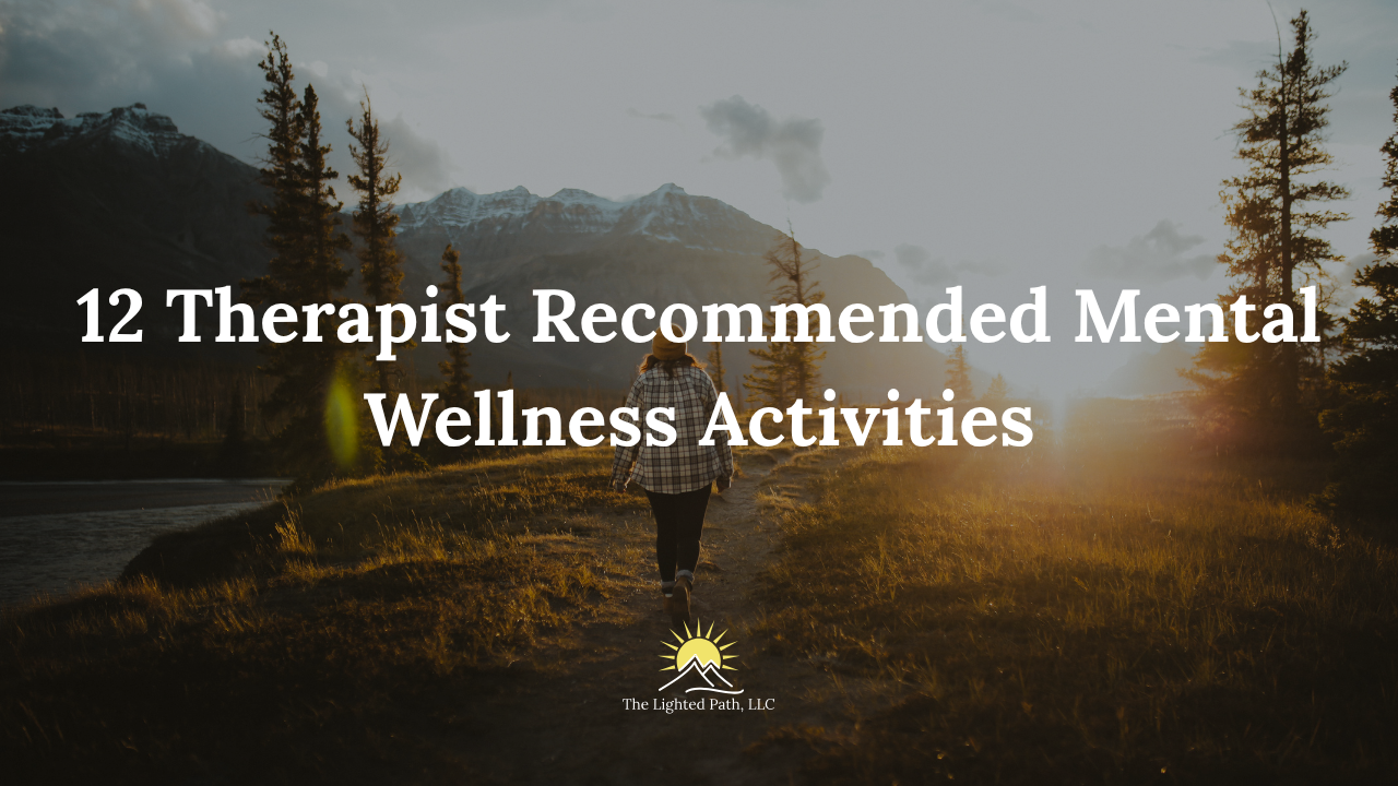 12 Therapist Recommended Mental Wellness Activities