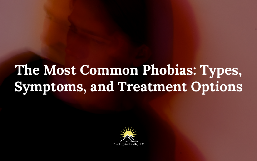 The Most Common Phobias: Types, Symptoms, and Treatment Options